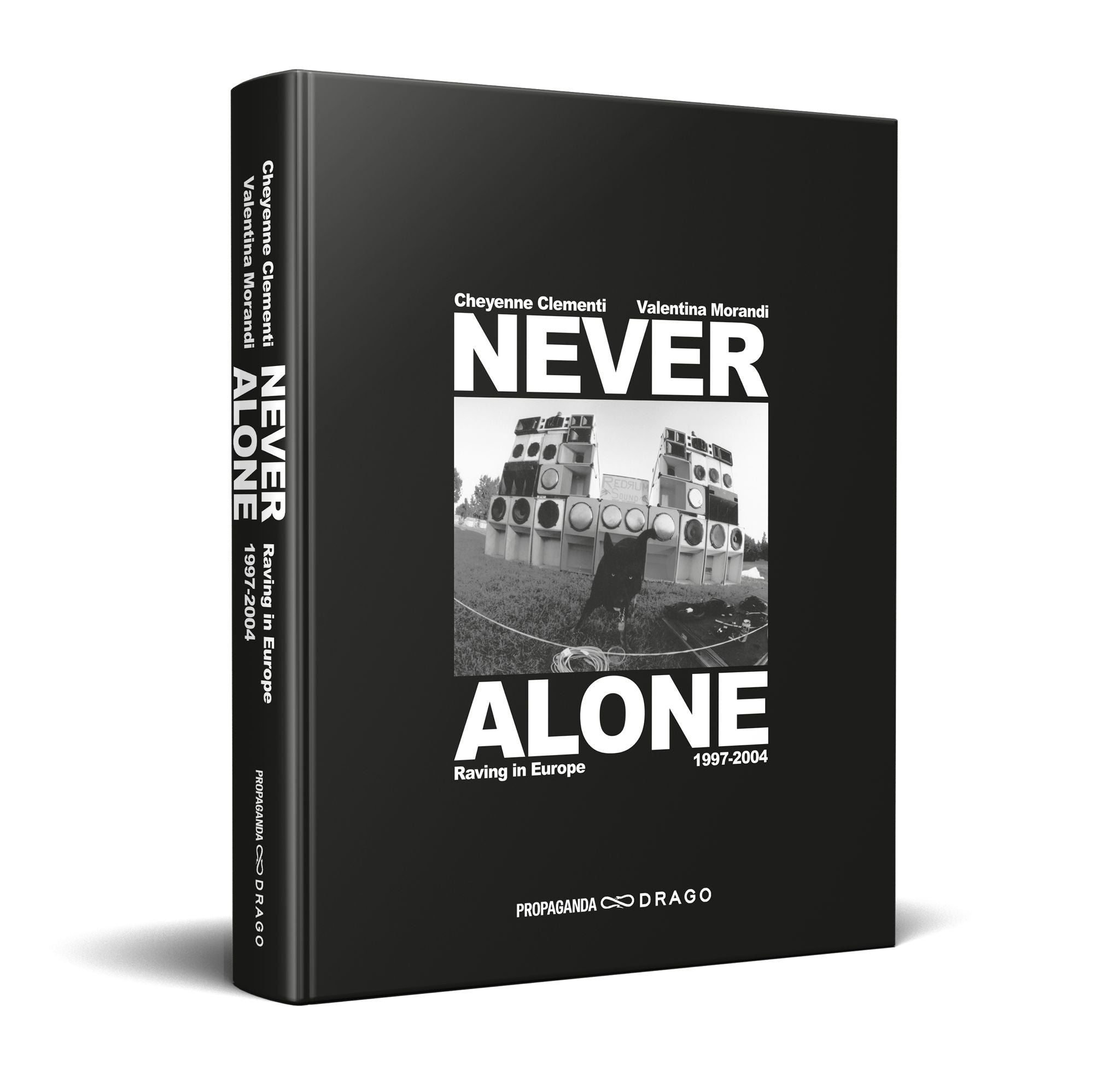 NEVER ALONE 1997 - 2004 Raving in Europe