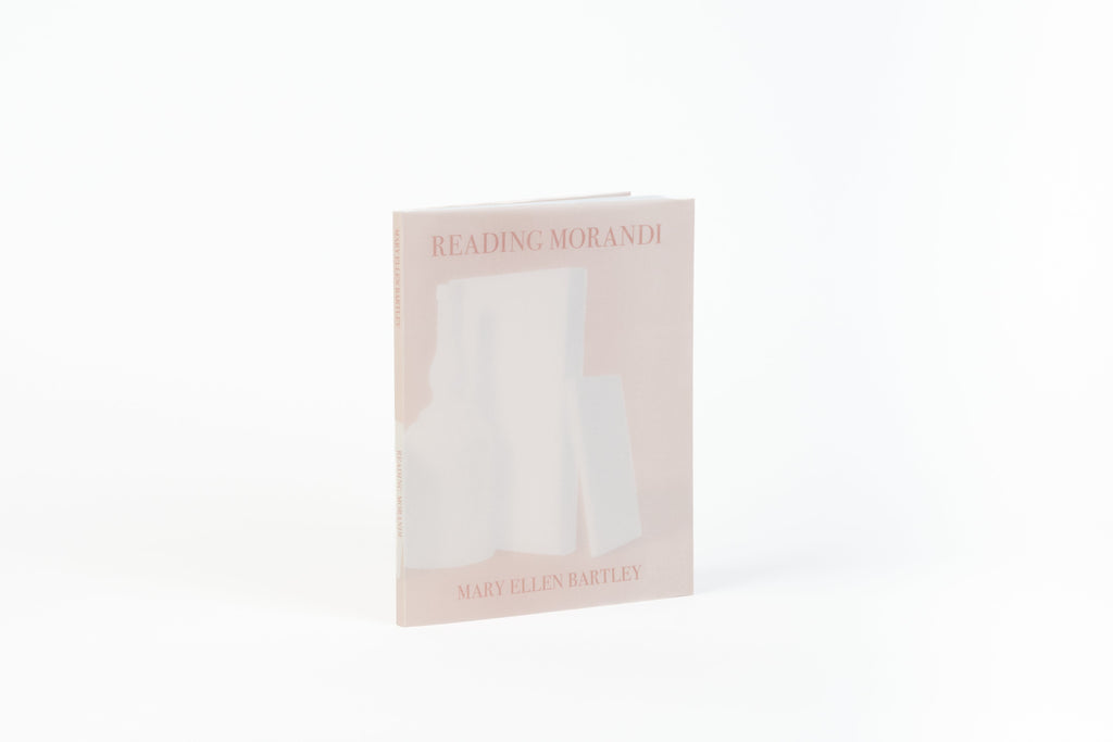 Reading Morandi by Mary Ellen Bartley