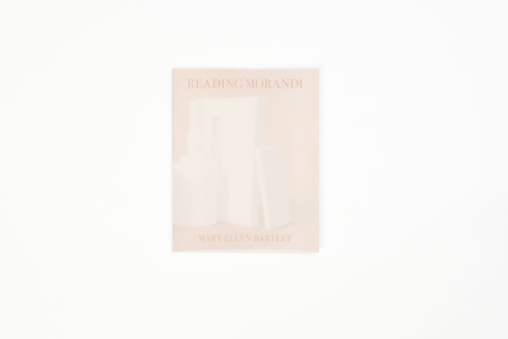 Reading Morandi by Mary Ellen Bartley