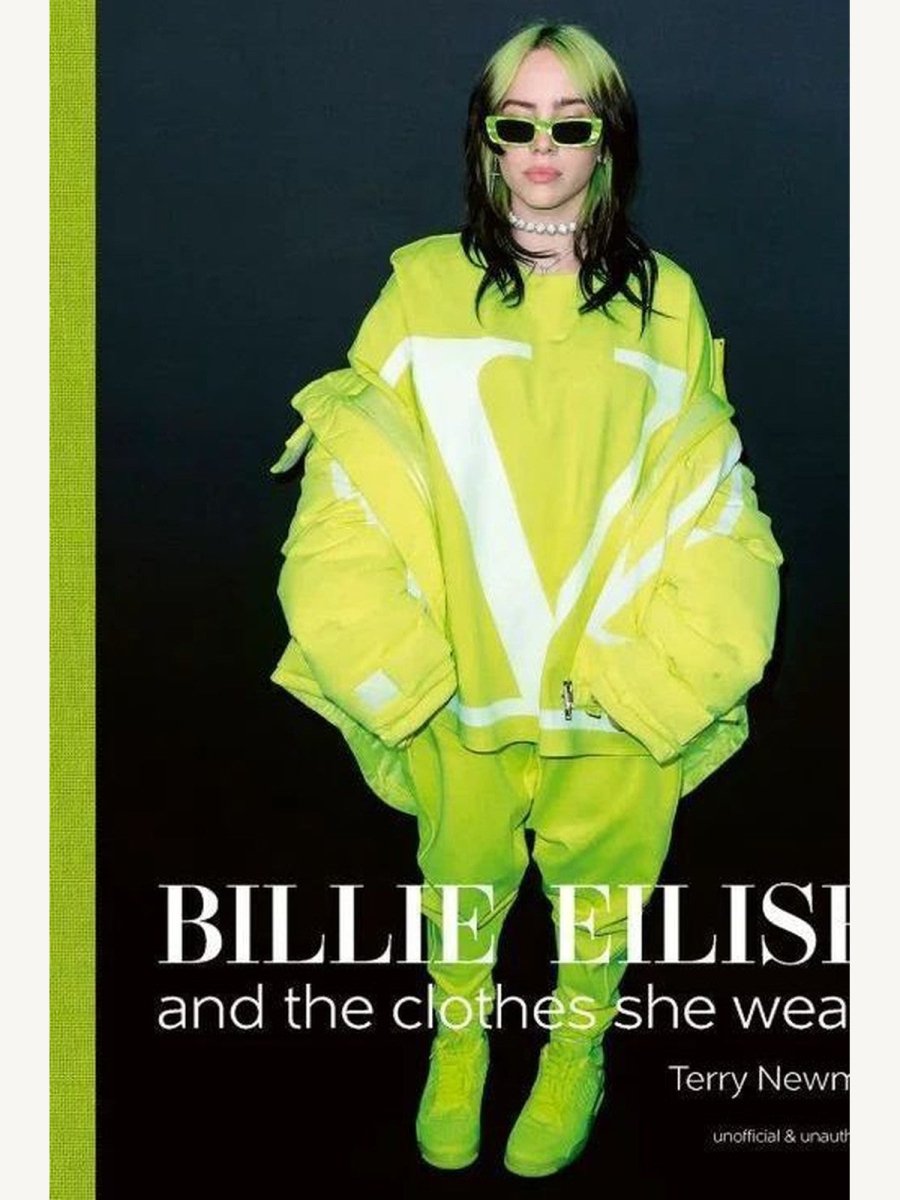 Billie Eilish and the clothes she wears by Terry Newman (Hardcover) | Fashion - Beauty Book - Boutique Galleria