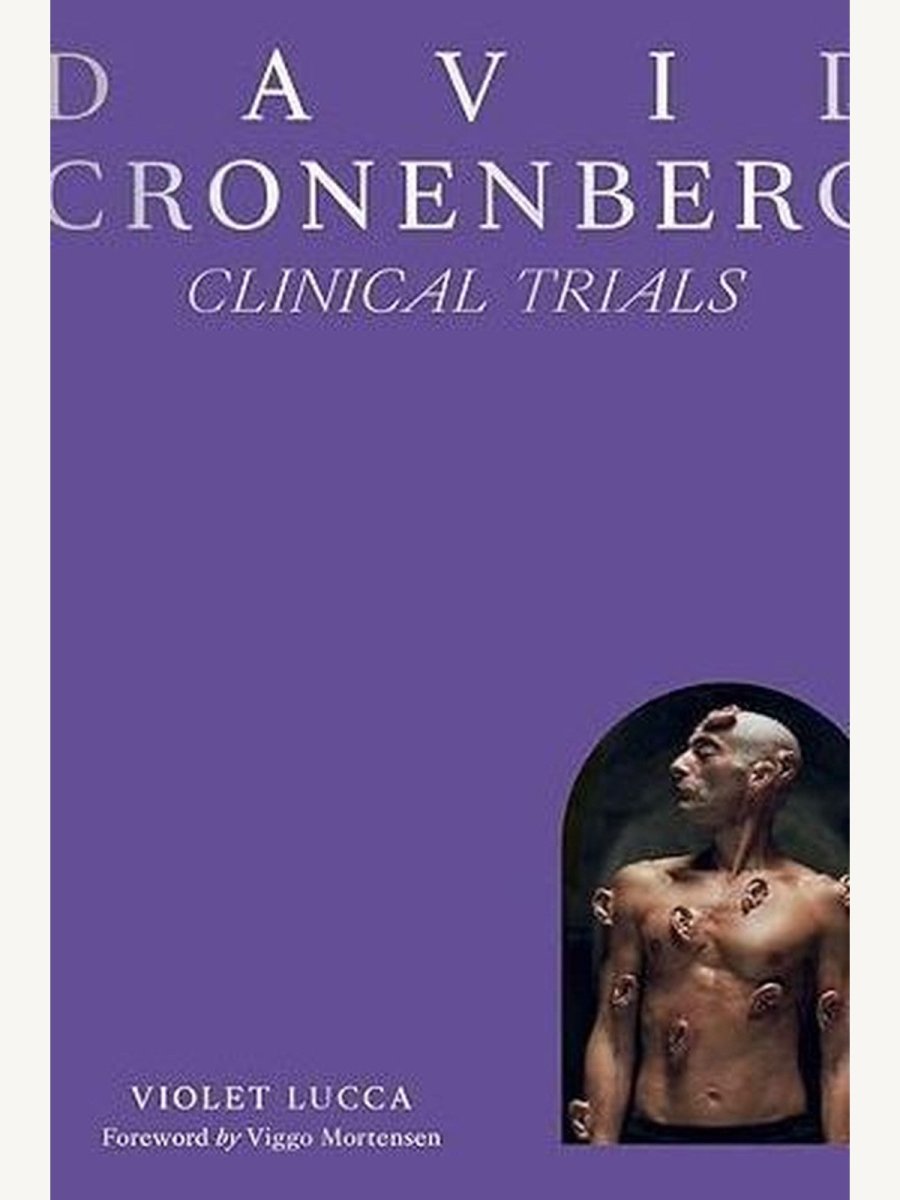 David Cronenberg: Clinical Trials by Violet Lucca (Book) | Fashion Book - Boutique Galleria