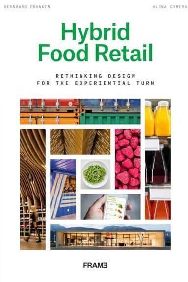 Hybrid Food Retail: Rethinking Design for the Experiential Turn - Boutique Galleria