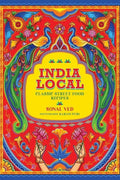 India Local: Classic Street Food Recipes by Sonal Ved - Boutique Galleria