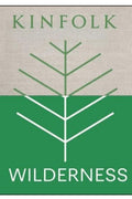 Kinfolk Wilderness - Boutique Galleria