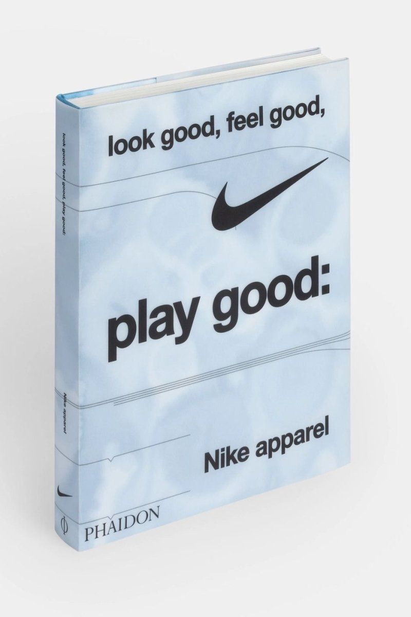 Look Good, Feel Good, Play Good: Nike Apparel by Maisie Skidmore - Boutique Galleria