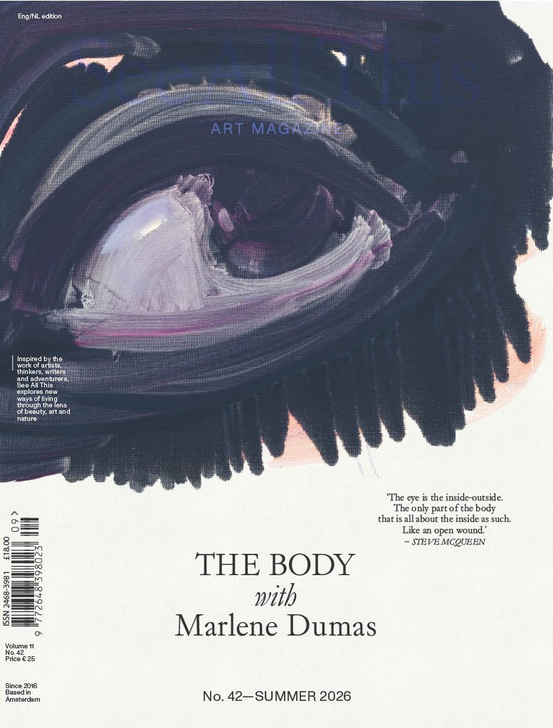See All This — Issue 42 / The Body — with Marlene Dumas - Boutique Galleria