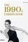 The 1990s Fashion Book by Agata Toromanoff and Pierre Toromanoff - Boutique Galleria