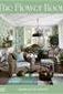 The Flower Room: Timeless Interiors Inspired by Nature by Charlotte Coote - Boutique Galleria