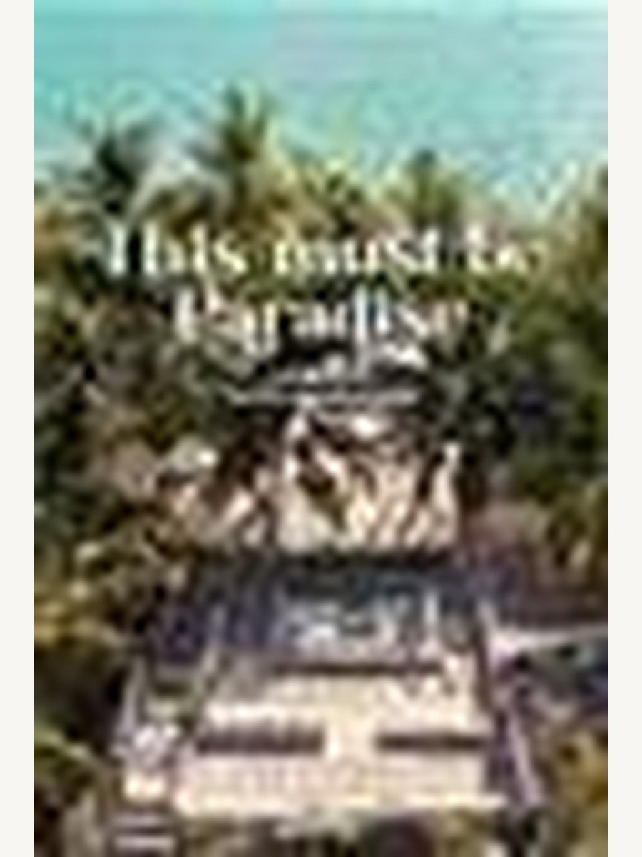 This Must be Paradise: Conscious Travel Inspirations: Thoughtful Travel Around the World by Reto Guntli and Agi Simoe... - Boutique Galleria