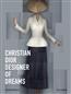 Christian Dior: Designer of  Dreams