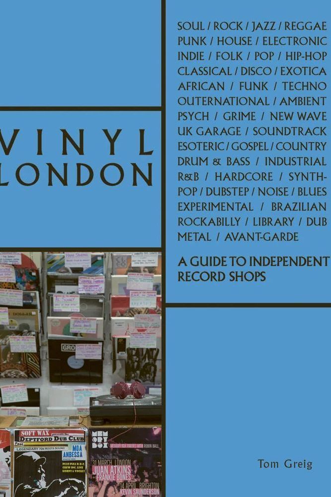 Vinyl London : A Guide to Independent Record Shops by Tom Greig - Boutique Galleria