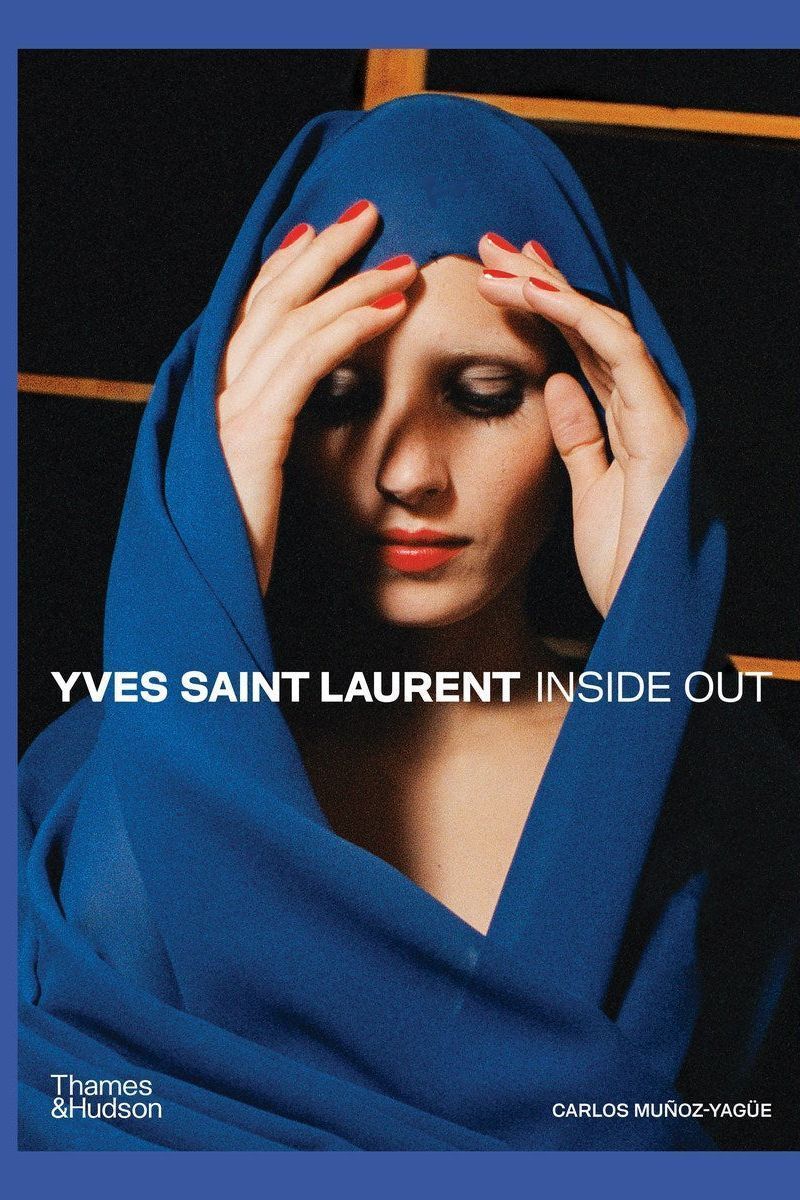 Yves Saint Laurent Inside Out: A Creative Universe Revealed by Carlos Muñoz - Yagüe - Boutique Galleria